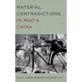 Material Contradictions in Mao's China