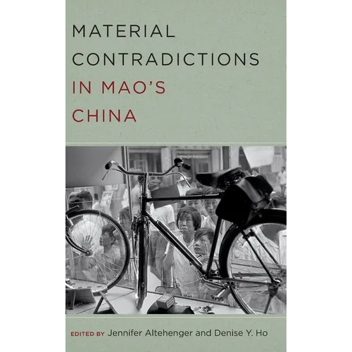 Material Contradictions in Mao's China