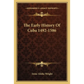 The Early History Of Cuba 1492-1586