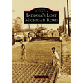 Indiana's Lost Michigan Road