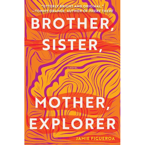 Brother, Sister, Mother, Explorer