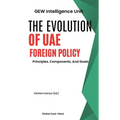 The Evolution Of UAE Foreign Policy: Principles, Components, And Goals