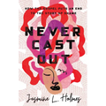 Never Cast Out: How the Gospel Puts an End to the Story of Shame