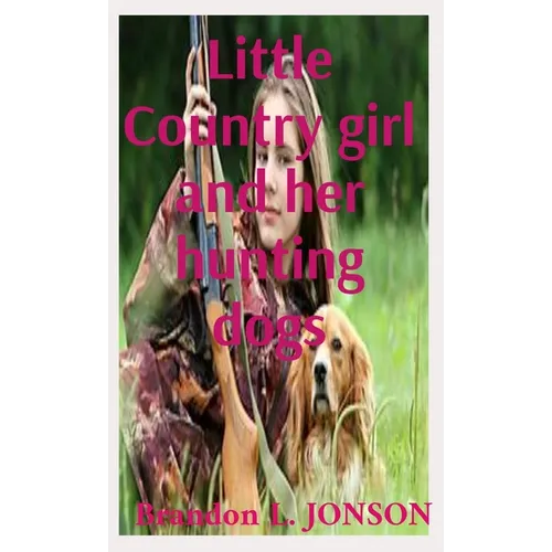 Little Country girl and her hunting dogs