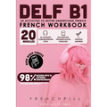 DELF B1 French Workbook: 60 activities to better understand French