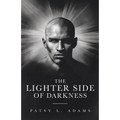 The Lighter Side of Darkness