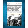 Armour's Grammar of the Kandyan Law, Methodically Arranged and Digested, with a Copious Index, Glossary, and Appendix