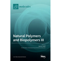 Natural Polymers and Biopolymers III