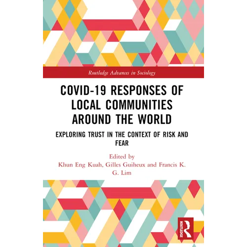 Covid-19 Responses of Local Communities around the World: Exploring Trust in the Context of Risk and Fear