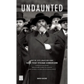 Undaunted: How the Sixth Lubavitcher Rebbe Yosef Yitzchak Schneersohn Saved Russian Jewry, Reimagined American Judaism, Ignited a Global Jewish Renais