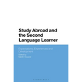 Study Abroad and the Second Language Learner: Expectations, Experiences and Development
