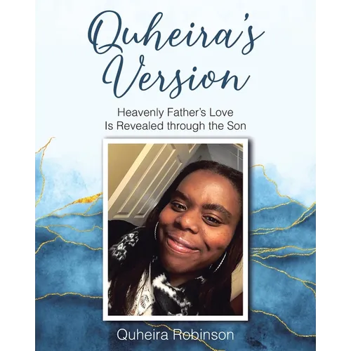 Quheira's Version: Heavenly Father's Love Is Revealed through the Son