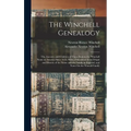 The Winchell Genealogy: The Ancestry and Children of Those Born to the Winchell Name in America Since 1635, With a Discussion of the Origin an