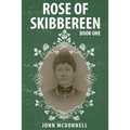 Rose Of Skibbereen: Book One