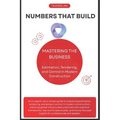 Numbers That Build: Mastering the Business of Estimation, Tendering, and Control in Modern Construction