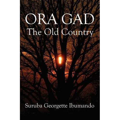 Ora Gad: The Old Country