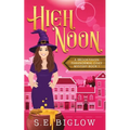 High Noon: A Paranormal Amateur Sleuth Mystery