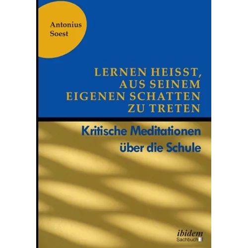 Lernen heißt, aus seinem eigenen Schatten zu treten