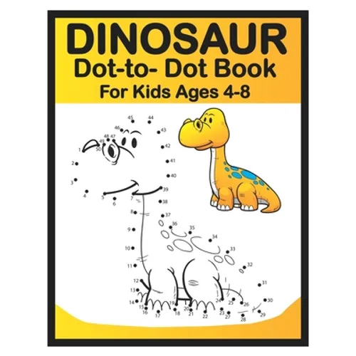 Dinosaur Dot to Dot Book for Kids Ages 4-8: Easy Fun Connect the Dots Dinosaur Coloring Book for Kids, Great Gift for Boys & Girls