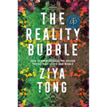 The Reality Bubble: How Science Reveals the Hidden Truths That Shape Our World