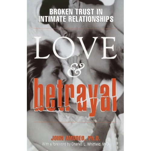 Love & Betrayal: Broken Trust in Intimate Relationships