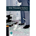 Oxford Bookworms Playscripts: One Thousand Dollars and Other Plays: Level 2: 700-Word Vocabulary