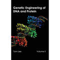 Genetic Engineering of DNA and Protein: Volume II