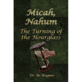 Micah, Nahum: The Turning of the Hourglass