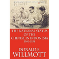 The National Status of the Chinese in Indonesia 1900-1958