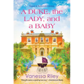 A Duke, the Lady, and a Baby: A Multi-Cultural Historical Regency Romance