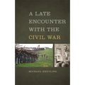A Late Encounter with the Civil War