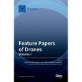 Feature Papers of Drones: Volume I