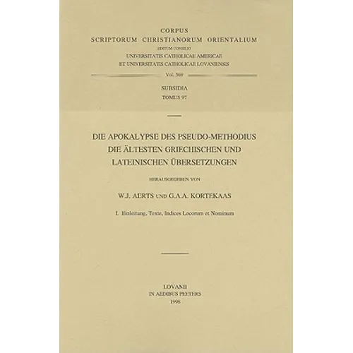 Die Apokalypse Des Pseudo-Methodius: Die Altesten Griechischen Und Lateinischen Ubersetzungen. I. Einleitung, Texte, Indices Locorum Et Nominum