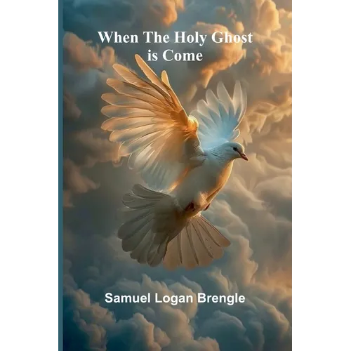 When The Holy Ghost Is Come