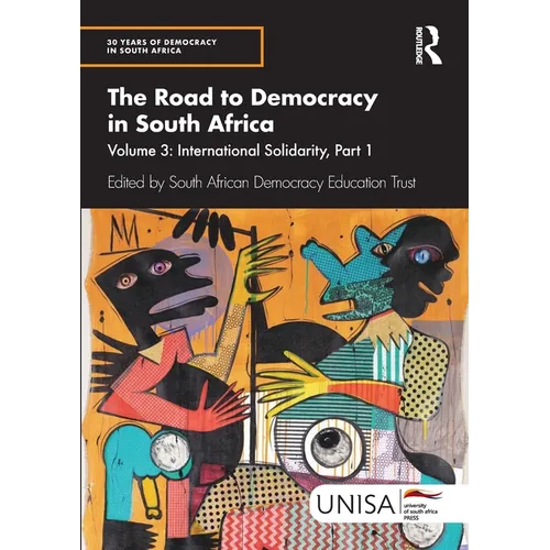 The Road to Democracy in South Africa: Volume 3, International Solidarity, Part 1
