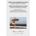L'impatto delle migrazioni sul diritto / L'impact des migrations sur le droit: Prospettive internazionali e comparate / Perspectives internationales e