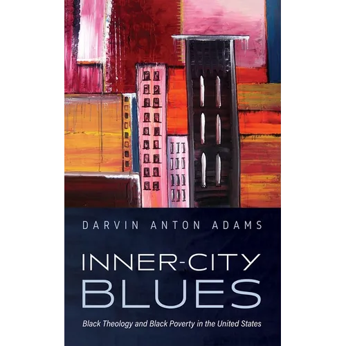 Inner-City Blues: Black Theology and Black Poverty in the United States