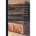 Land Reform in Relation to Social Development, Egypt
