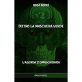Dietro la maschera verde: L'Agenda 21 smascherata