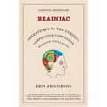 Brainiac: Adventures in the Curious, Competitive, Compulsive World of Trivia Buffs