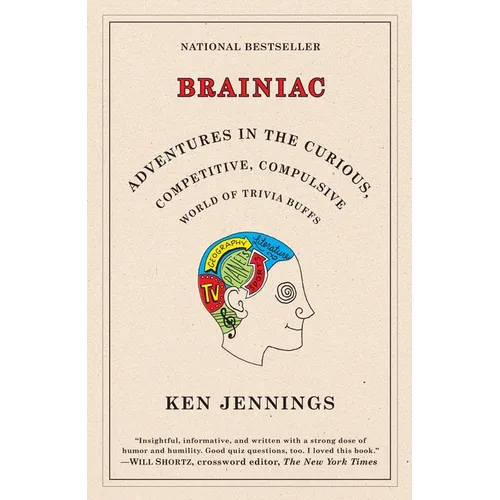 Brainiac: Adventures in the Curious, Competitive, Compulsive World of Trivia Buffs