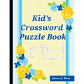 Kid's Crossword Puzzle Book: 101 Crossword Easy Puzzle Books