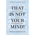 That Is Not Your Mind!: Zen Reflections on the Surangama Sutra