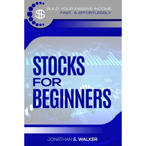 Stock Market Investing For Beginners: How To Earn Passive Income (Stocks For Beginners - Day Trading Strategies)