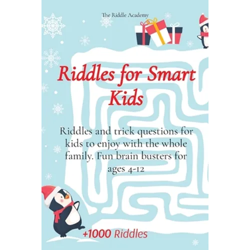 Riddles for Smart Kids: Riddles and trick questions for kids to enjoy with the whole family. Fun brain busters for ages 4-12