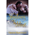Shadows in the Mist