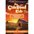 The SideRoad Kids - Book 2: A Summer of Discovery