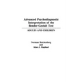 Advanced Psychodiagnostic Interpretation of the Bender Gestalt Test: Adults and Children