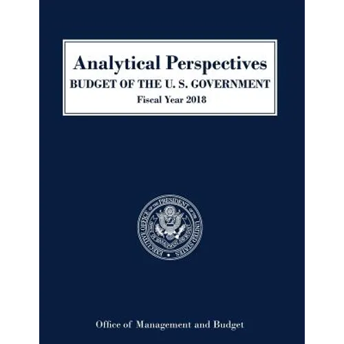 Analytical Perspectives, Budget of the United States: Fiscal Year 2018