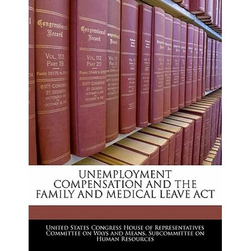 Unemployment Compensation and the Family and Medical Leave ACT